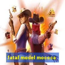 fatal model mococa